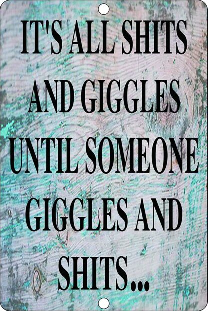 8x12 inch Funny Tin Signs It’s All Sh%ts and Giggles Metal Tin Sign