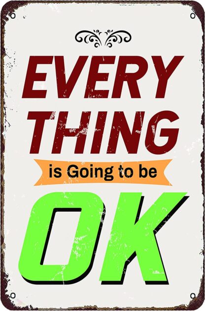 8x12 inch Everything is Going to Be Ok Tin Sign Bar Pub Diner Cafe