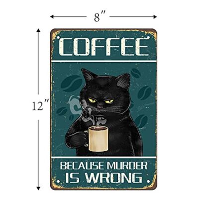 8x12 inch Coffee Because Murder Is Wrong' Wall Decor Sign - Image 6