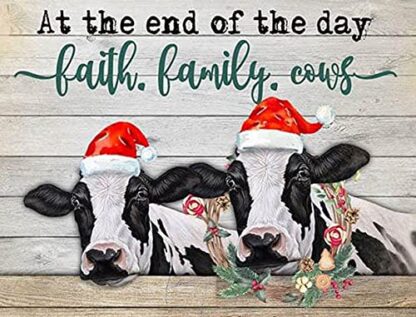 8x12 inch at The End of The Day Faith Family Farm Cow Aluminum Sign