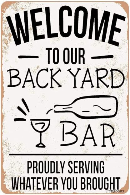 8x12 inch Welcome to Our Backyard Bar Proudly Serving Whatever