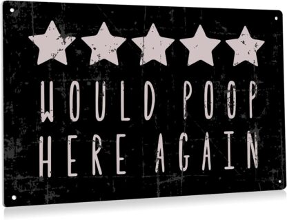 8x12 inch Funny Would Poop Here Again Bathroom Metal Tin Sign