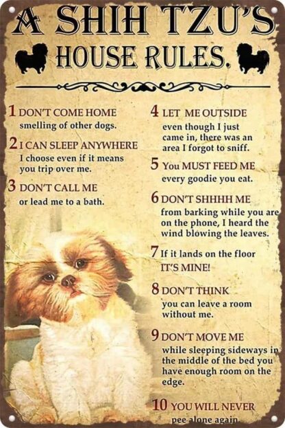 8x12 inch A Shih Tzu's House Rules Creative Tin Sign