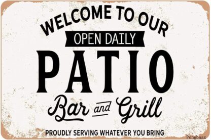 8x12 inch Welcome to Our Open Daily Patio Bar and Grill Retro Tin Sign