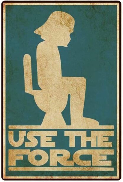 8x12 inch Bakaevsm Bathroom Fun Tin Sign Retro Use The Force Poster