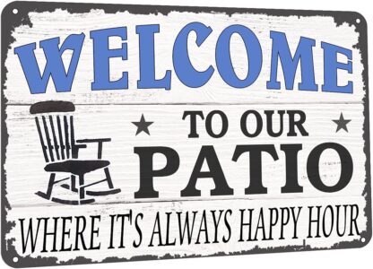 8x12 inch Welcome to Our Patio Where It's Always Happy Hour Metal Tin Sign