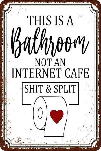 8x12 inch Bathroom Vintage Tin Signs -This is a Bathroom not an Internet