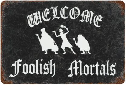 8x12 inch Tin Sign Welcome Foolish Mortals Haunted Room Halloween