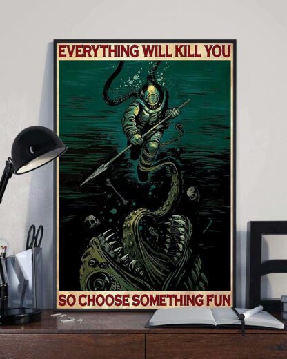 8x12 inch Metal Tin Sign Everything Will Kill You So Choose Something