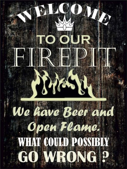 8 X 12 Novelty Funny Sign Welcome to Our Firepit Vintage Metal Tin Sign