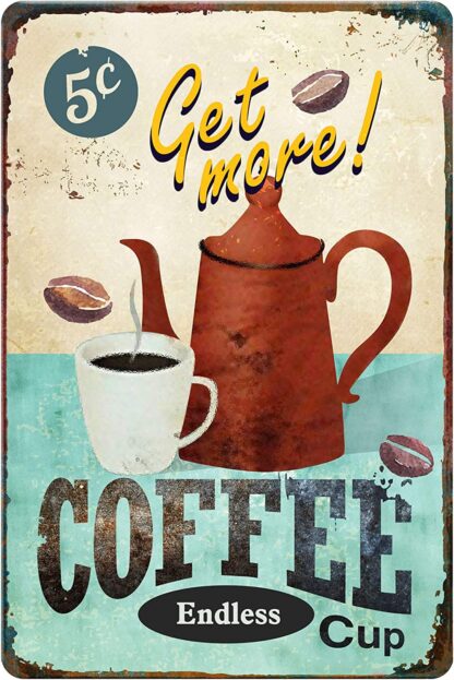 8x12 inch GSS Designs Get More Coffee Cup Metal Tin sign