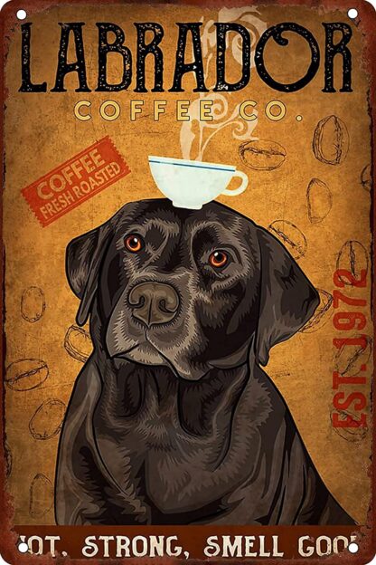 8x12 Inches Labrador Coffee Co. Hot Strong Smell Good Metal Tin Sign