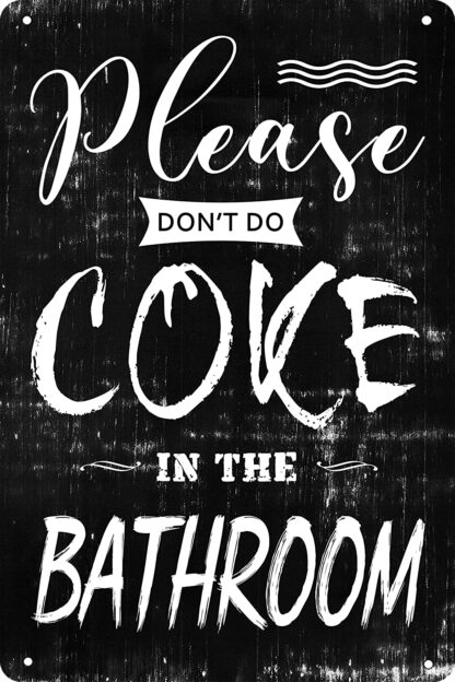 8x12 inch Please Don't Do Coke In The Bathroom Metal Tin Sign