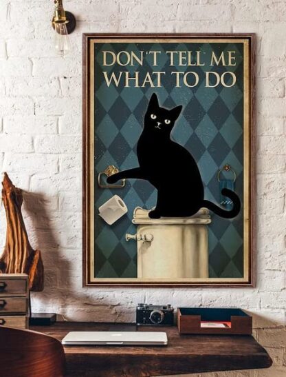 8x12 inch Retro Art Printing Poster Don'T Tell Me What To Do Black Cat