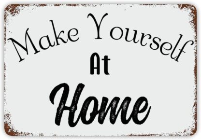 8x12 inch Make Yourself At Home Metal Tin Sign