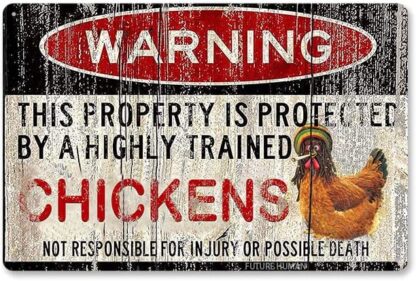 8x12 inch Warning This Property Is Protected By a Highly Trained Chickens