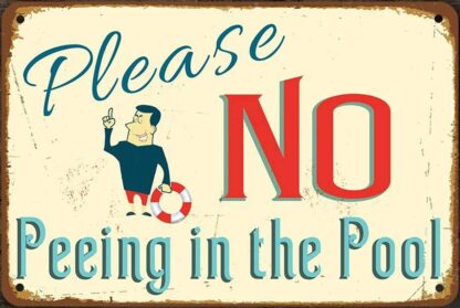 8x12 inch Vintage Please No Peeing in The Pool Metal Tin Sign