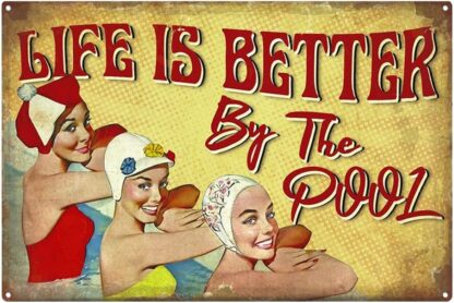 8x12 inch Life is Better by The Pool Rustic Metal Wall