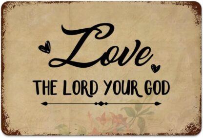 8x12 inch Love The Lord Your God Metal Signs Vintage