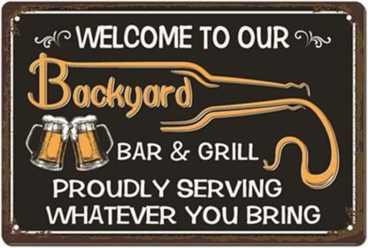 8x12 inch Welcome to Our Backyard Bar- Metal Sign Outdoor Pool Backyard bar Signs