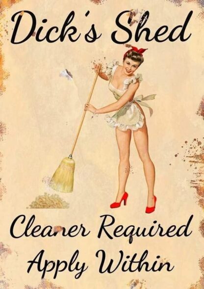 8x12 inch Tin Sign Dick's Shed Cleaner Required Apply Within Pinup Girl