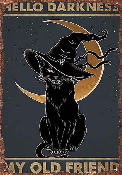 8x12 inch Tin Sign Cat Witch Halloween Hello Darkness My Old Friend