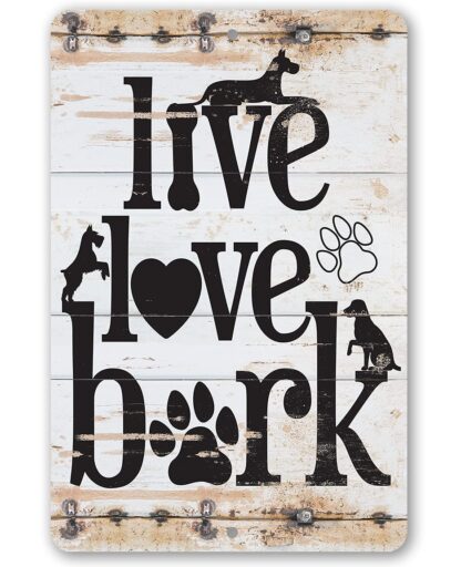 8x12 inch Metal Sign - Live Love Bark - Durable Metal Sign