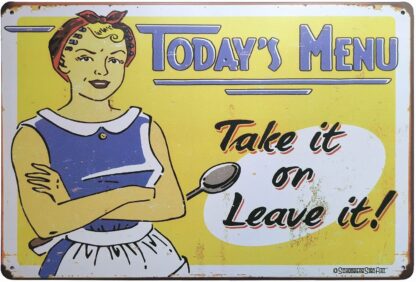 8x12 inch Today's Menu Take It or Leave It Retro Vintage Kitchen Signs