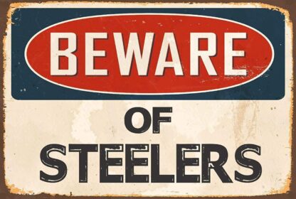 8x12 inch Beware of Steelers Theme Metal Sign