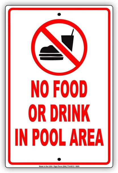 8x12 inch Aluminum Sign No Food Or Drinks in Pool Area Swimming Beach Rules