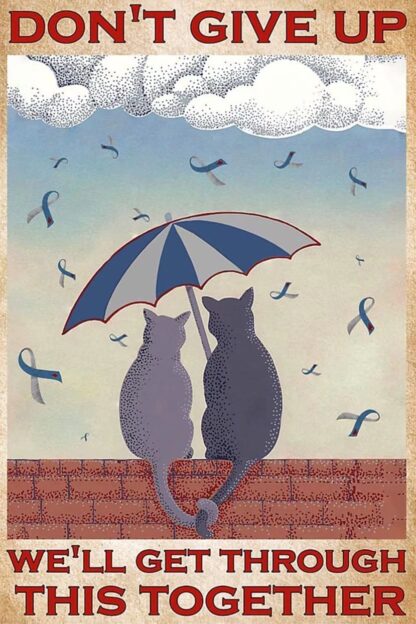 8x12 inch Tin Sign Dont Give Up Well Get Through This Together Couple Cat