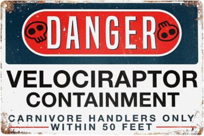 8x12 inch Dinosaur Signs - Danger Velociraptor Containment Metal Sign