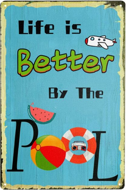 8x12 inch Life is Better by The Pool Sign - Swimming and Pool