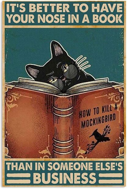 8x12 inch Cat How to Kill A Mockingbird, It's Better to Have Your Nose