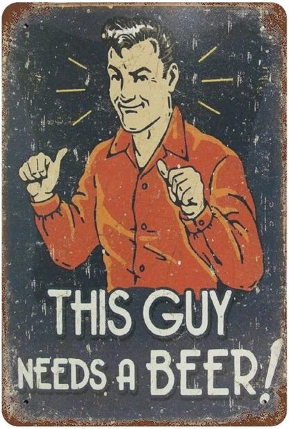 8x12 inch This Guy Needs A Beer Metal Iron Painting Retro Tin Sign