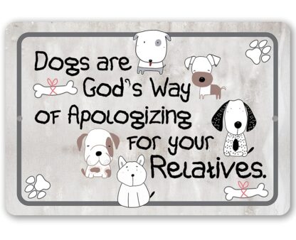 8x12 inch Metal Sign - Dogs Are God's Way - Durable Metal Sign