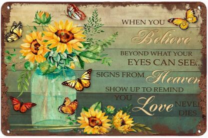 8x12 inch Metal Tin Sign When You Belive Beyond What Your Eyes can See