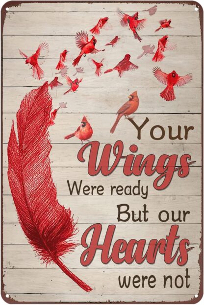 8x12 inch Your Wings were Ready But Our Hearts were Not Tin Sign