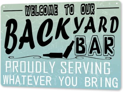 8x12 inch Metal Sign Welcome to Our Backyard Bar Tin Signs