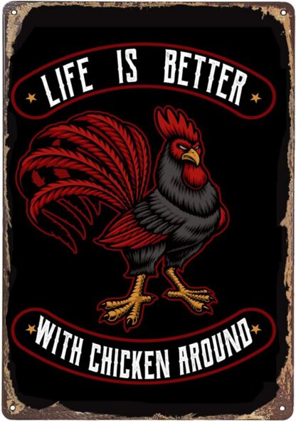 8x12 inch Life is Better with Chickens Around Vintage Tin Poster