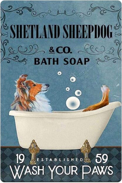 8x12 inch Sheltie Dog Metal Poster Sheltie Co. Bath Soap Wash Your Paws Tin Signs