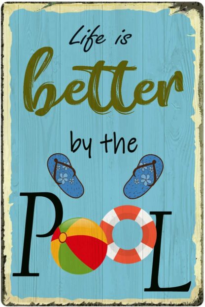 8x12 inch Life is Better by The Pool,Tin Sign Nostalgic Metal Sign