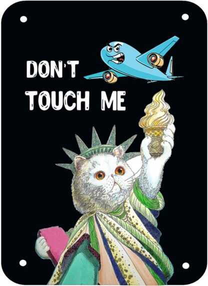 8x12 inch Don't Touch Me Metal Signs Funny Cat Decor