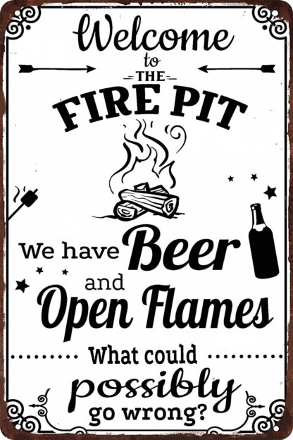 8x12 inch Welcome to The Fire Pit Sign Open Flames Backyard Outdoor