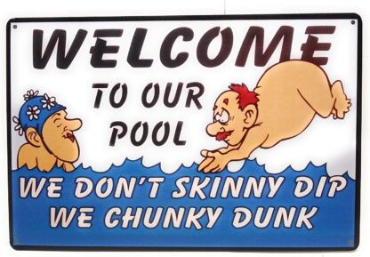 8x12 inch Welcome To Our Pool. We Don't Skinny Dip We Chunky Dunk