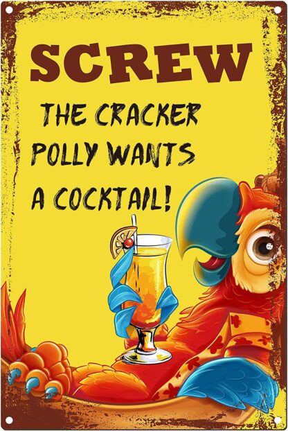 8x12 inch Screw The Cracker Polly Wants a Cocktail Parrot Signs