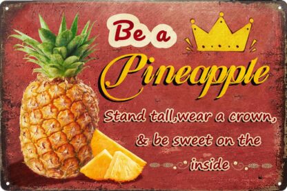 8x12 inch Vintage Inspirational Fruit Metal Signs Be A Pineapple Poster