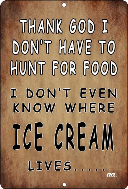 8x12 inch Funny Sarcastic Hunt for Food Home Decor Kitchen Metal Tin Sign