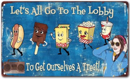 8x12 inch funny tin sign Let's Go to The Lobby to Get Ourselves A Treat