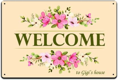 8x12 inch Metal Sign Welcome to Gigi's House